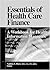 Essentials of Health Care F...