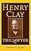 Henry Clay the Lawyer