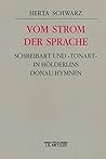 Vom Strom der Sprache: Schreibart und "Tonart" in Hölderlins Donau-Hymnen (German Edition)