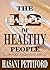The 12 Habits of Healthy People: A 12 Step Program of Health