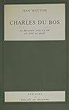 Charles Du Bos. Sa Relation Avec La Vie Et Avec La Mort (French Edition) Charles Du Bos. Sa Relation Avec La Vie Et Avec La Mort (French Edition)