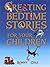Creating Bedtime Stories for Your Children by Ronny M Cole