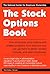 The Stock Options Book, 3rd ed. by David R. Johanson