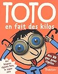 Toto en fait des kilos
