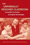 The Universally Designed Classroom: Accessible Curriculum and Digital Technologies