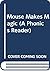 Mouse Makes Magic (A Phonics Reader)