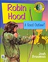 Robin Hood: Prince of Thieves or Outlaw? (Reputations in History)