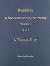 Pushkin: A Concordance to the Poetry Pushkin: A Concordance to the Poetry