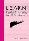 LEARN : Playful Strategies for All Students LEARN : Playful Strategies for All Students