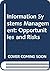 Information Systems Management: Opportunities and Risks