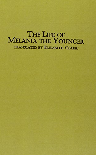 The Life of Melania, the Younger (Studies in Women and Religion)