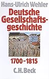 Deutsche Gesellschaftsgeschichte 1700-1815 (Deutsche Gesellschaftsgeschichte #1)
