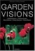 Garden Vision by Charlotte Seeling