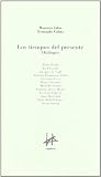 Los tiempos del presente: Diálogos (Cuatro) (Spanish Edition) Los tiempos del presente: Diálogos (Cuatro) (Spanish Edition)
