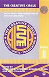 The Creative Circle: Artist, Critic, and Translation in African Literature (African Literature Association, Vol. 11)