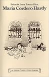 Scientist from Puerto Rico, Maria Cordero Hardy (American Women in Science Biography) Scientist from Puerto Rico, Maria Cordero Hardy (American Women in Science Biography)
