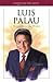 Luis Palau: Evangelist to the World (Heroes of the Faith)