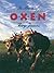 In Praise of Oxen by Frances Anderson