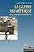 La Guerre asymétrique ou la Défaite du vainqueur by Jacques Baud