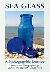 Sea Glass A Photographic Journey Sea Glass A Photographic Journey