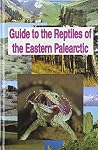 Guide to the Reptiles of the Eastern Palearctic Guide to the Reptiles of the Eastern Palearctic