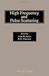 High Frequency and Pulse Scattering: Physical Acoustics High Frequency and Pulse Scattering: Physical Acoustics
