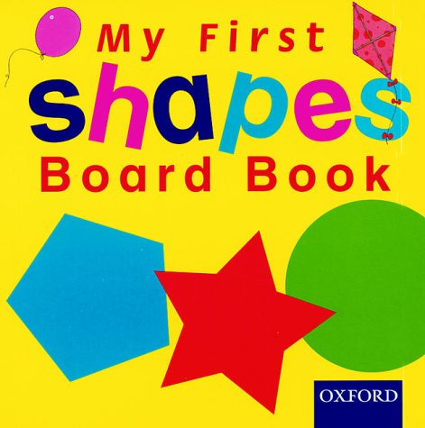 My First Shapes Board Book (Board Book)