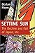 Setting Sun: The Decline an...