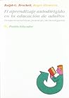 El aprendizaje autodirigido en la educación de adultos: Perspectivas teóricas, prácticas y de investigación (Spanish Edition) El aprendizaje autodirigido en la educación de adultos: Perspectivas teóricas, prácticas y de investigación (Spanish Edition)