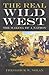 The Real Wild West : The Ma...