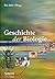 Geschichte der Biologie: Theorien, Methoden, Institutionen, Kurzbiographien (German Edition)