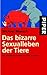 Das bizarre Sexualleben der...