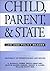 Child, Parent, and State: Law and Policy Reader
