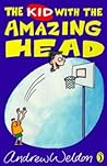 The Kid with the Amazing Head