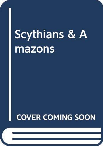 Scythians & Amazons (Hardcover)
