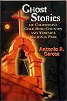 Ghost Stories of Calfornia's Gold Rush Country and Yosemite National Park Ghost Stories of Calfornia's Gold Rush Country and Yosemite National Park