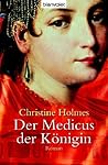 Der Medicus Der Königin: Roman Der Medicus Der Königin: Roman