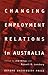 Changing employment relations in Australia