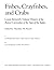 Fishes, Crayfishes and Crabs: Louis Renard's Natural History of the Rarest Curiosities of the Seas of the Indies (Foundations of Natural History)