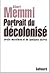 Portrait du décolonisé arabo-musulman et de quelques autres