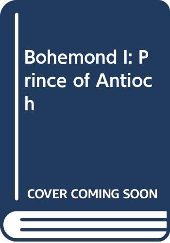 Bohemond I: Prince of Antioch (Hardcover)