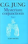 Mysterium Conjunctionis - Tome 1 by C.G. Jung