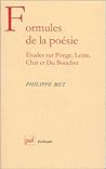 Formules de la poésie: etudes sur ponge, leiris, char et du bouchet
