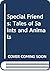 Special Friends: Tales of S...