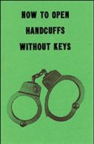 How to Open Handcuffs Without Keys (Paperback)
