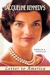 Jacqueline Kennedy's Letter to America Jacqueline Kennedy's Letter to America