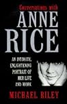 Interview with Anne Rice by Michael Riley