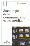 Sociologie de la Communication et des Médias