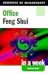 Office Feng Shui in a Week (Successful Business in a Week)