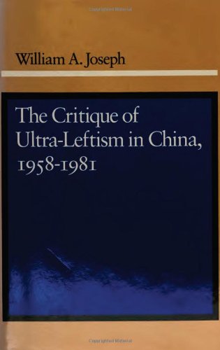 The Critique of Ultra-Leftism in China, 1958-1981 (Hardcover)